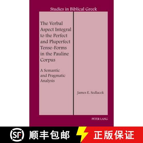 【3-4周达】The Verbal Aspect Integral to the Perfect and Pluperfect Tense-Forms in the Pauline Corpus... [9781433195730]