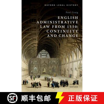 【3-4周达】精装 English Administrative Law from 1550: Continuity and Change [9780198908326]