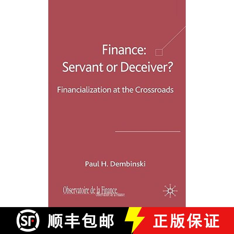 【3-4周达】Finance: Servant or Deceiver?: Financialization at the Crossroads [9780230220379]