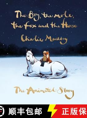 【3-4周达】男孩、鼹鼠、狐狸和马动画短片幕后艺术设定  Boy, the Mole, the Fox and the Horse: The Animat... [9781529197686]