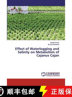 预订 Effect of Waterlogging and Salinity on Metabolism of Cajanus Cajan [9786139446759]