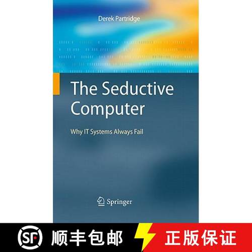 【3-4周达】The Seductive Computer: Why IT Systems Always Fail [9781849964975]
