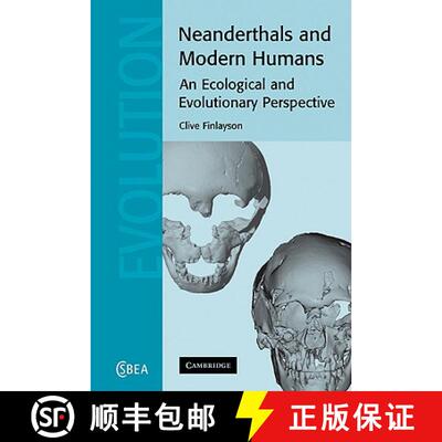 【3-4周达】Neanderthals and Modern Humans: An Ecological and Evolutionary Perspective - Neanderthals ... [9780521121002]