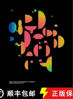 【3-4周达】Preoccupied: Indigenizing the Museum [9780912298023]