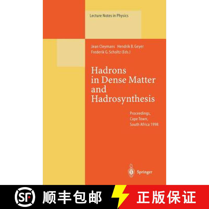 【3-4周达】Hadrons in Dense Matter and Hadrosynthesis: Proceedings of the Eleventh Chris Engelbrecht ... [9783662142387]