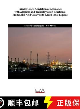 预订 Friedel-Crafts Alkylation of Aromatics with Alcohols and Transalkylation Reactions: From Solid A... [9781636480268]