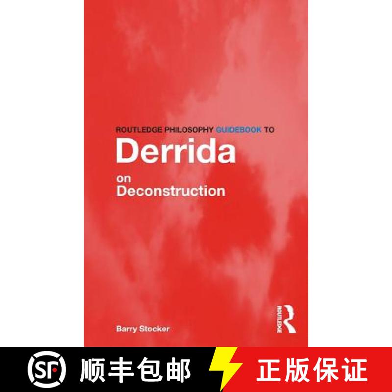 【3-4周达】Routledge Philosophy Guidebook to Derrida on Deconstruction [9780415325028]