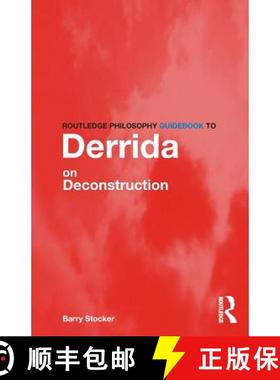 【3-4周达】Routledge Philosophy Guidebook to Derrida on Deconstruction [9780415325028]