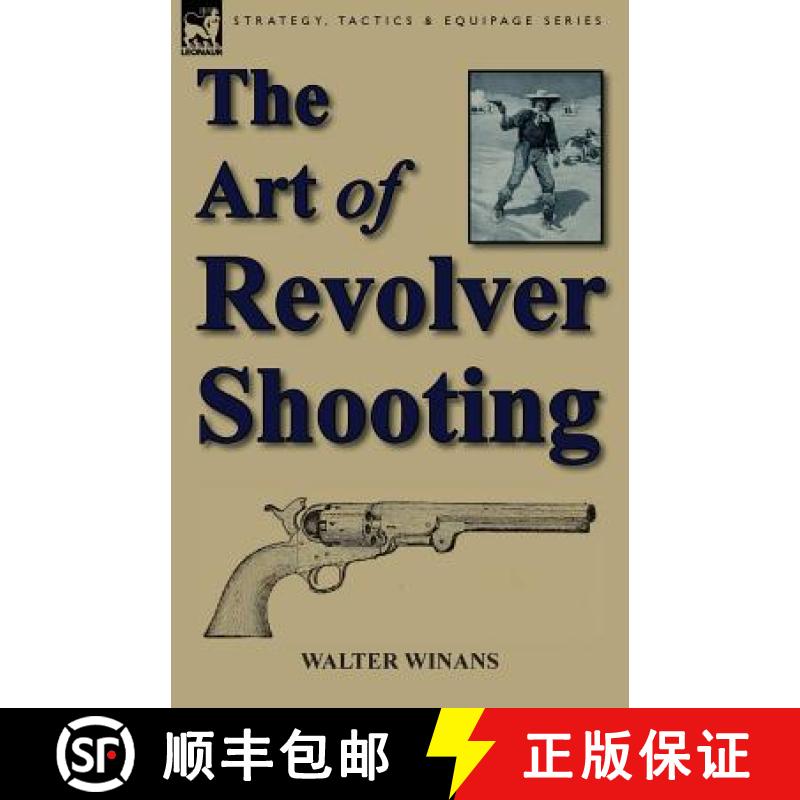 【2-3周达】The Art of Revolver Shooting [9781782820956]