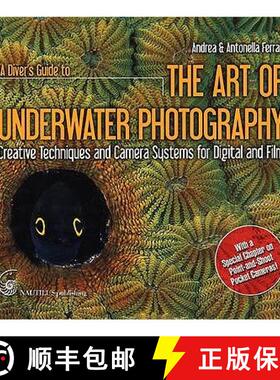 【3-4周达】Diver's Guide to the Art of Underwater Photography: Creative Techniques and Camera Systems... [9789832731023]