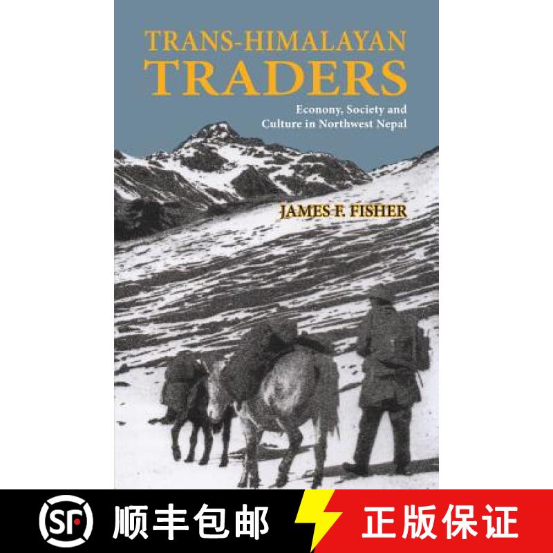 【2-3周达】Trans-Himalayan Traders: Economy, Society and Culture in Northwest Nepal [9789745242012]