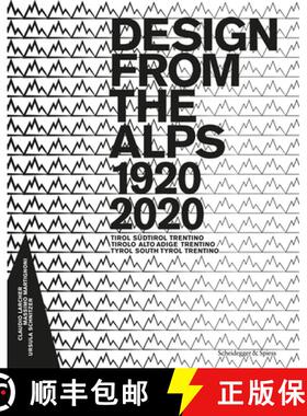 Design from the Alps, 1920–2020 – Tyrol, South Tyrol, Trentino [9783858816498]