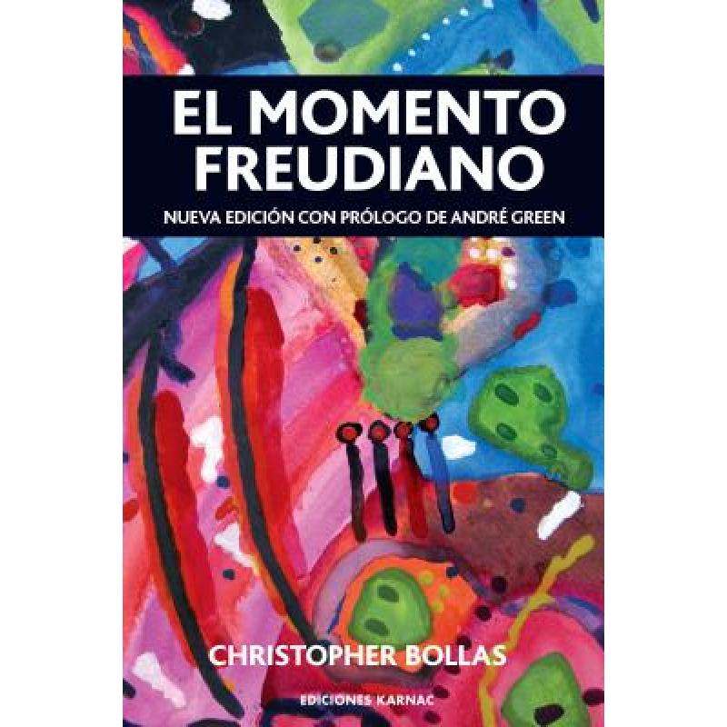 【4周达】El Momento Freudiano: Nueva edicion con prologo de Andre Green [9781910444009] 书籍/杂志/报纸 原版其它 原图主图