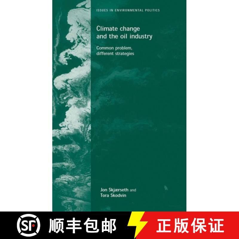 【3-4周达】Climate change and the oil industry : Common problem, varying strategies [9780719065590]