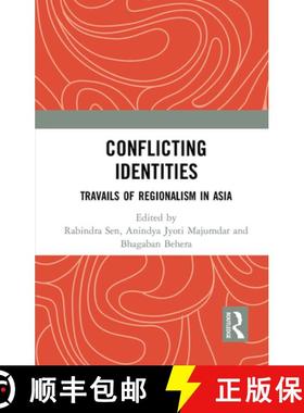 【3-4周达】Conflicting Identities: Travails of Regionalism in Asia [9781032654157]