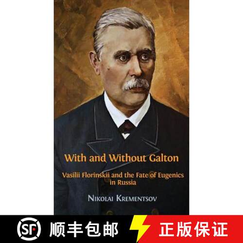 【3-4周达】精装 With and Without Galton: Vasilii Florinskii and the Fate of Eugenics in Russia [9781783745128]
