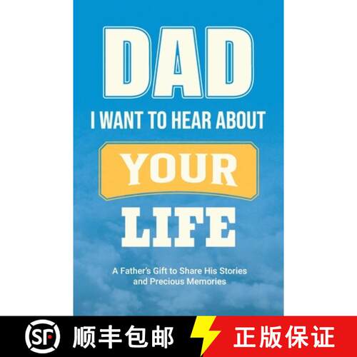 【3-4周达】Dad, I Want to Hear about Your Life: A Father's Gift to Share His Stories and Precious Mem... [9781963155365]