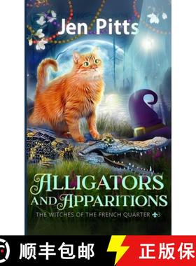 预订 Alligators and Apparitions: The Witches of the French Quarter Mystery [9798349306464]