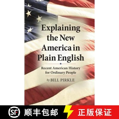 【3-4周达】Explaining the New America in Plain English: Recent American History for Ordinary People [9798893413830]
