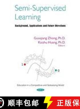 【3-4周达】Semi-Supervised Learning: Background, Applications and Future Directions [9781536135565]