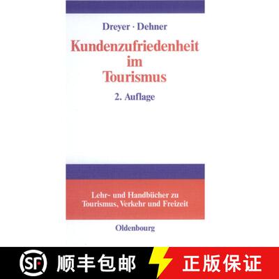 【3-4周达】Kundenzufriedenheit im Tourismus：Entstehung, Messung und Sicherung mit Beispielen aus der... [9783486273502]