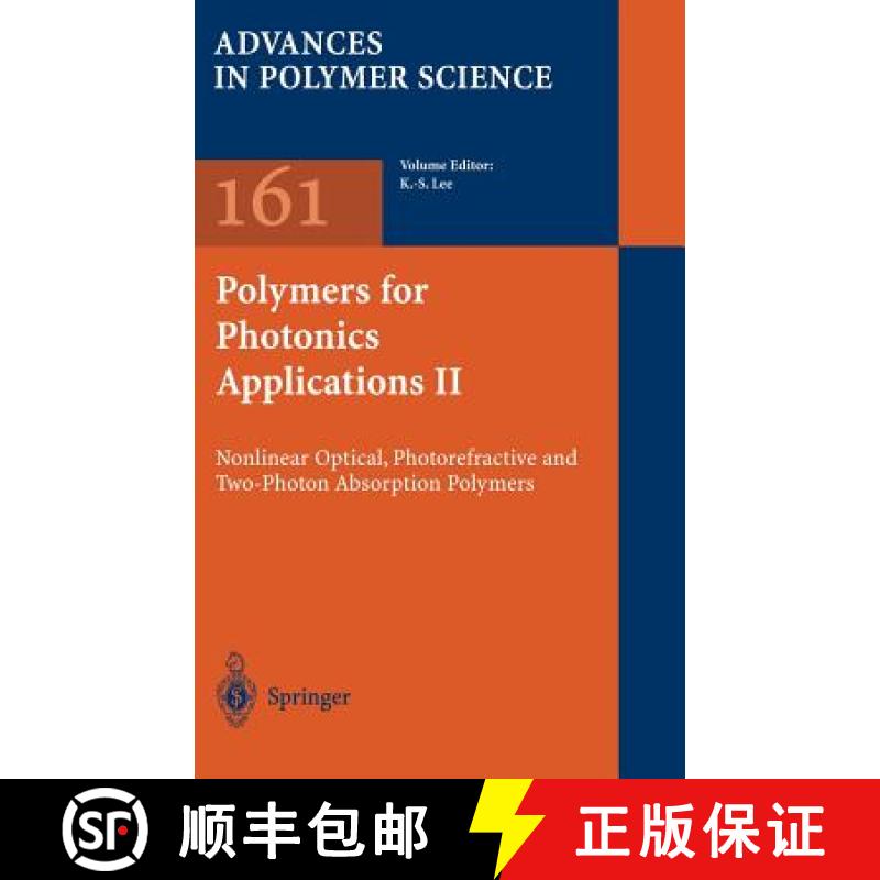 【3-4周达】Polymers for Photonics Applications II: Nonlinear Optical, Photorefractive and Two-Photon ... [9783540431572]