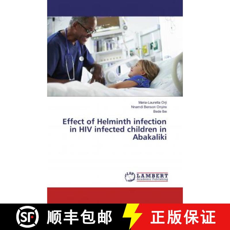预订 Effect of Helminth infection in HIV infected children in Abakaliki [9786135696578]