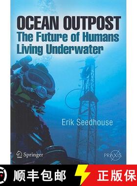 【3-4周达】Ocean Outpost : The Future of Humans Living Underwater [9781441963567]