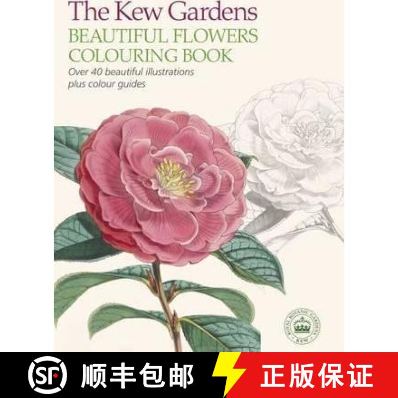 【2-3周达】Kew Gardens Beautiful Flowers Colouring Book: Over 40 Beautiful Illustrations Plus Colour ... [9781784283230]
