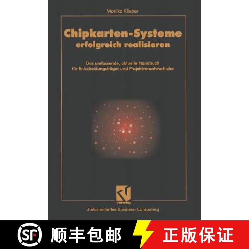 【3-4周达】Chipkarten-Systeme erfolgreich realisieren : Das umfassende, aktuelle Handbuch für Entsch... [9783322866110]