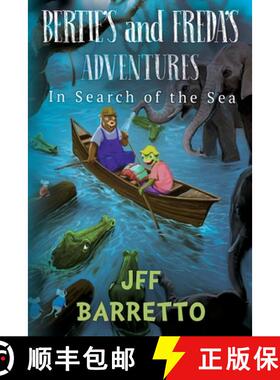 【3-4周达】Bertie's And Freda's Adventures: In Search Of The Sea [9781788306164]