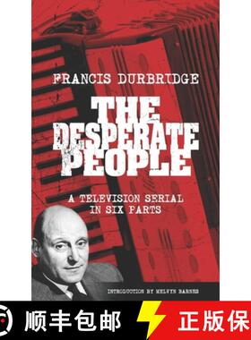 【3-4周达】The Desperate People (Scripts of the six part television serial) [9781912582716]
