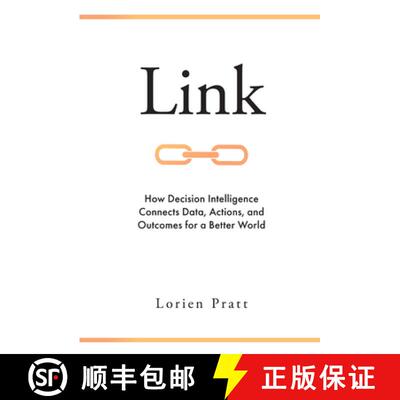 【3-4周达】精装 Link – How Decision Intelligence Connects Data, Actions, and Outcomes for a Better W... [9781787696549]