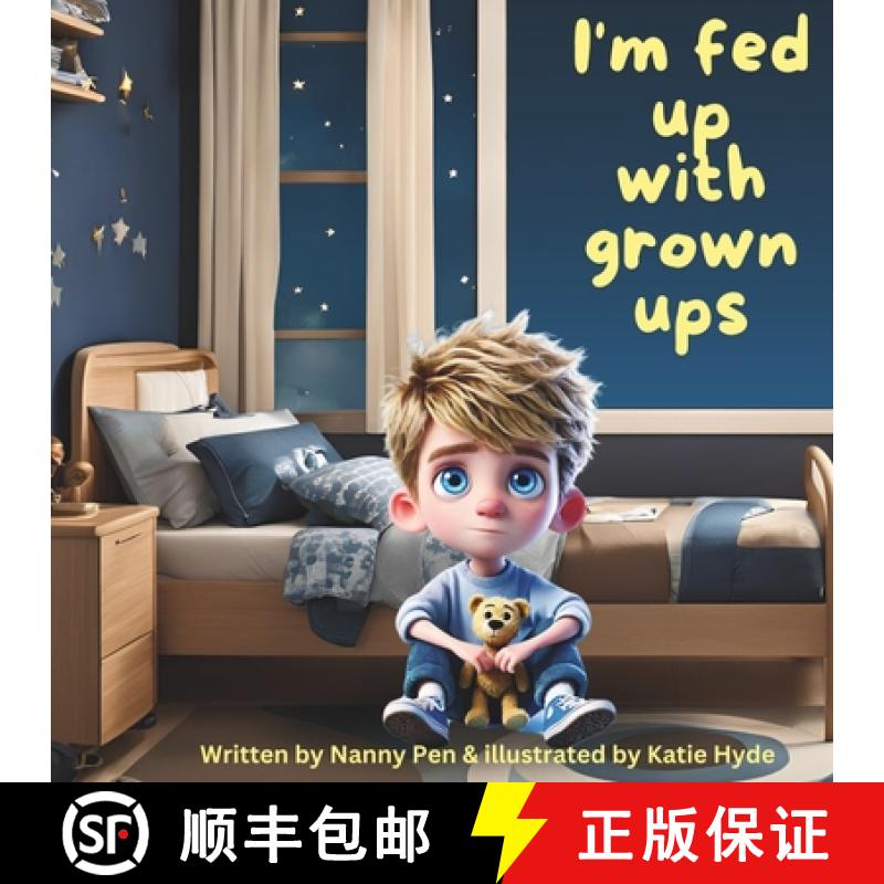 【2-3周达】I'm fed up with grown ups: An amusing and humorous chance to see the world through Christi... [9781068736308]