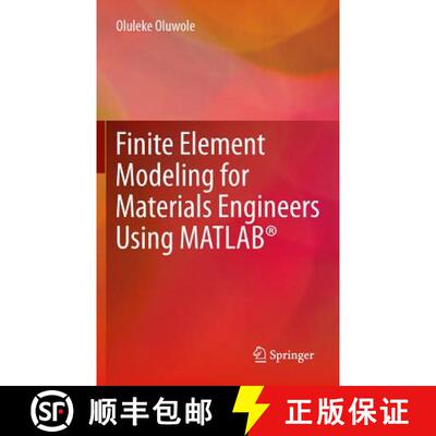【4周达】Finite Element Modeling for Materials Engineers Using MATLAB (R) [9780857296603]