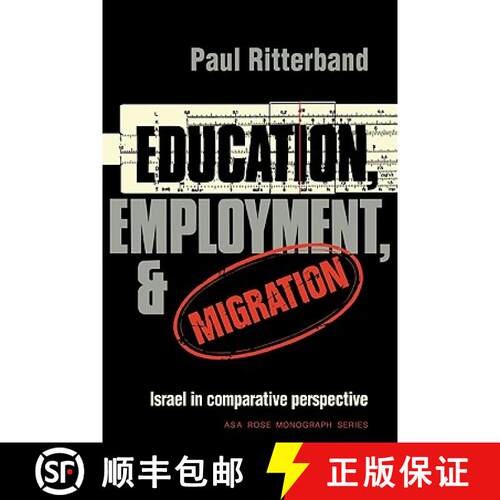 【3-4周达】Education, Employment, and Migration: Israel in Comparative Perspective - Education, Emplo... [9780521291927]