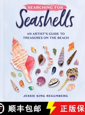 【3-4周达】Searching for Seashells: An Artist's Guide to Treasures on the Beach [9781523523450]