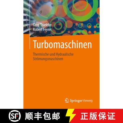 【3-4周达】Turbomaschinen: Thermische und Hydraulische Strömungsmaschinen [9783658486976]