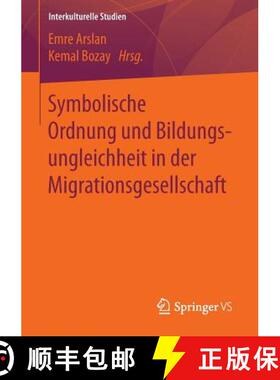 【3-4周达】Symbolische Ordnung Und Bildungsungleichheit in Der Migrationsgesellschaft [9783658137021]