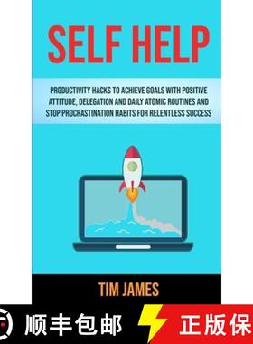 【3-4周达】Self Help: Productivity Hacks To Achieve Goals With Positive Attitude, Delegation And Dail... [9781989682524]