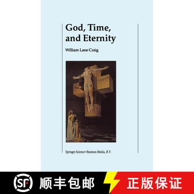 【3-4周达】God, Time, and Eternity: The Coherence of Theism II: Eternity - God, Time, and Eternity Et... [9789048158232]