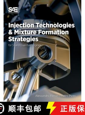 【3-4周达】Injection Technologies and Mixture Formation Strategies For Spark-Ignition and Dual-Fuel E... [9781468603118]