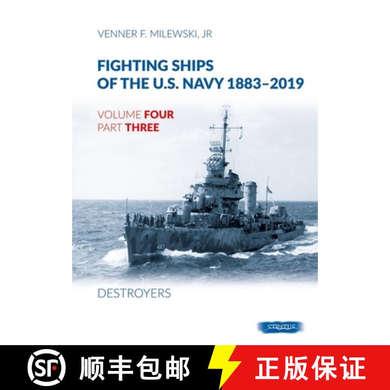 【3-4周达】Fighting Ships of the U.S. Navy 1883-2019: Volume 4, Part 3 - Destroyers (1937-1943) [9788366549647]