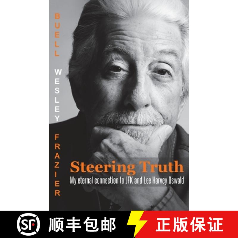 【2-3周达】Steering Truth: My Eternal Connection to JFK and Lee Harvey Oswald [9781662452437]