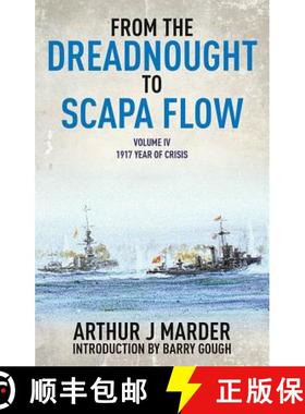 【3-4周达】From the Dreadnought to Scapa Flow, Volume IV: 1917, Year of Crisis Volume 4 [9781848322011]