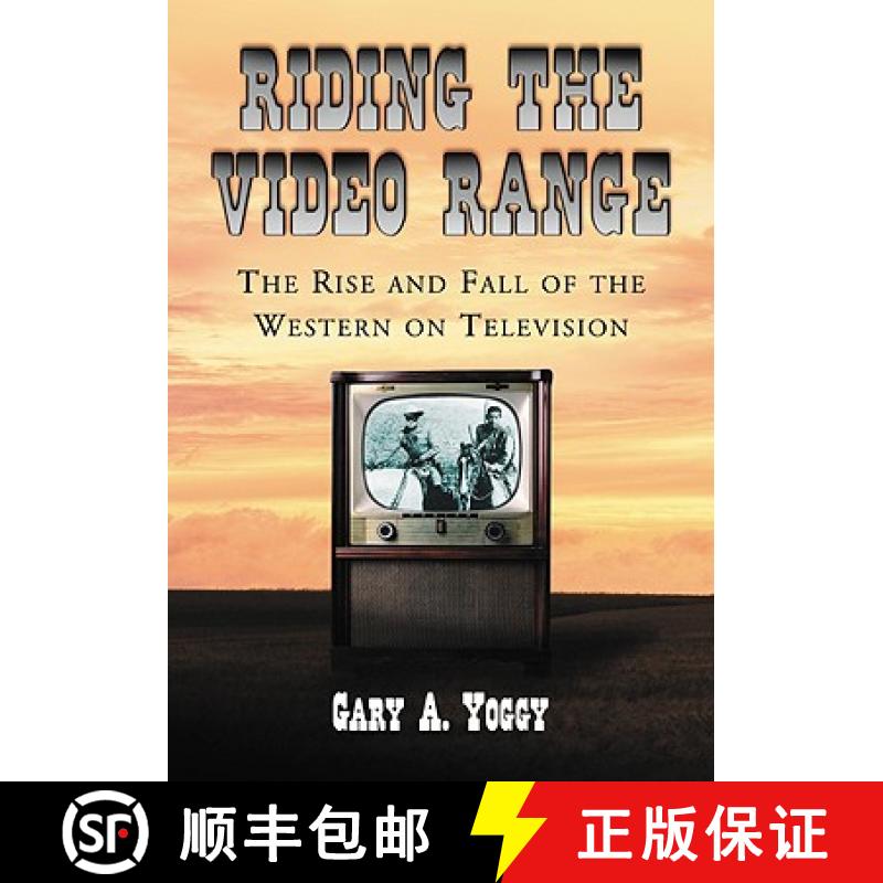 【3-4周达】Riding the Video Range : The Rise and Fall of the Western on Television [9780786438969]