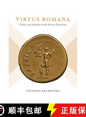 预订 Virtus Romana – Politics and Morality in the Roman Historians [9781469668628]