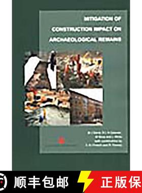 【3-4周达】Mitigation of Construction Impact on Archaeological Remains [9781901992472]