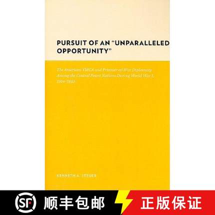 【3-4周达】Pursuit of an Unparalleled Opportunity: The American YMCA and Prisoner-of-War Diplomacy Am... [9780231130288]