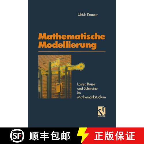 【3-4周达】Mathematische Modellierung : Laster, Busse und Schweine im Mathematikstudium [9783528064341]